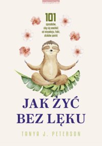 Jak żyć bez lęku - Tanya J. Peterson - ebook