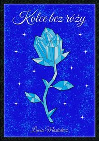 Kolce bez róży - Liwia Mastalerz - ebook