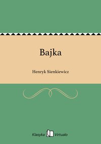 Bajka - Henryk Sienkiewicz - ebook