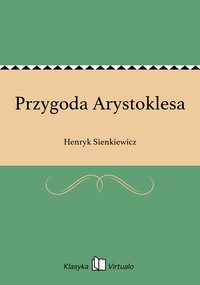 Przygoda Arystoklesa - Henryk Sienkiewicz - ebook