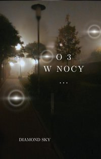 O 3 W NOCY ... - Diamond Sky - ebook