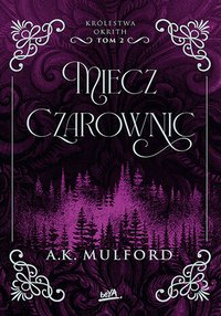 Miecz Czarownic. Królestwa Okrith. Tom 2 - A.K. Mulford - ebook