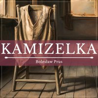 Kamizelka - Bolesław Prus - audiobook