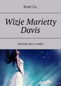 Wizje Marietty Davis - Scott J.L. - ebook