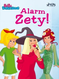 Bibi Blocksberg. Część 4. Alarm Zety! - Kiddinx Media GmbH - ebook