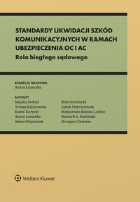 Standardy likwidacji szkód komunikacyjnych w ramach ubezpieczenia OC i AC - Teresa Kalinowska - ebook