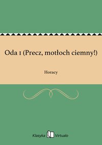 Oda 1 (Precz, motłoch ciemny!) - Horacy - ebook