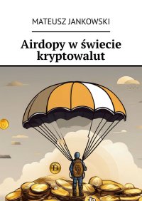 Airdopy w świecie kryptowalut - Mateusz Jankowski - ebook