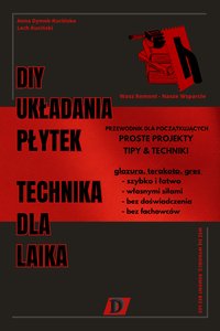 DIY UKŁADANIA PŁYTEK. TECHNIKA DLA LAIKA - DIY DESIGN DEPARTMENT - ebook