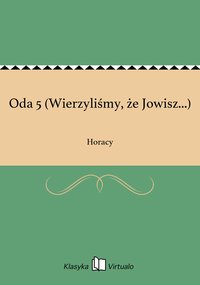 Oda 5 (Wierzyliśmy, że Jowisz...) - Horacy - ebook