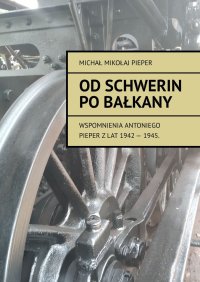 Od Schwerin po Bałkany - Michał Pieper - ebook