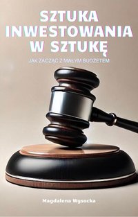 Sztuka inwestowania w sztukę - Magdalena Wysocka - ebook