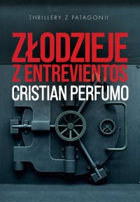 Złodzieje z Entrevientos - Cristian Perfumo - ebook