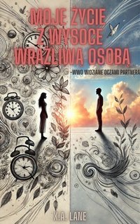 Moje życie z osobą wysoce wrażliwą - X.A. LANE - ebook