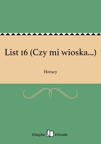 List 16 (Czy mi wioska...) - Horacy - ebook
