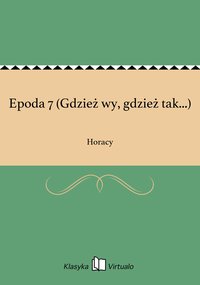 Epoda 7 (Gdzież wy, gdzież tak...) - Horacy - ebook