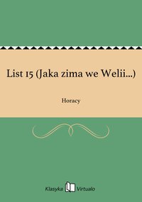 List 15 (Jaka zima we Welii...) - Horacy - ebook