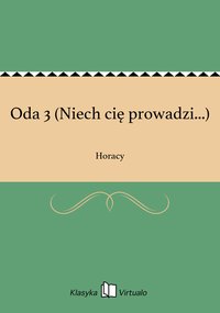 Oda 3 (Niech cię prowadzi...) - Horacy - ebook