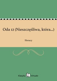 Oda 12 (Nieszczęśliwa, która...) - Horacy - ebook