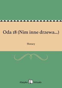 Oda 18 (Nim inne drzewa...) - Horacy - ebook