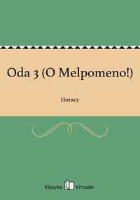 Oda 3 (O Melpomeno!) - Horacy - ebook