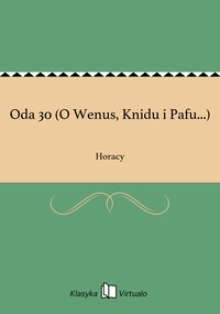 Oda 30 (O Wenus, Knidu i Pafu...) - Horacy - ebook