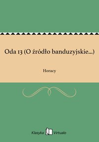 Oda 13 (O źródło banduzyjskie...) - Horacy - ebook