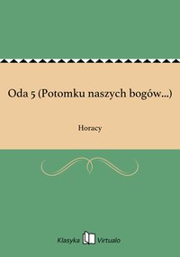Oda 5 (Potomku naszych bogów...) - Horacy - ebook