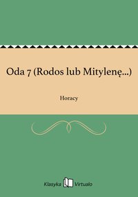 Oda 7 (Rodos lub Mitylenę...) - Horacy - ebook