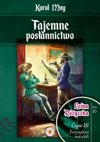 Leśna Różyczka. Tom 10. Tajemne posłannictwo - Karol May - ebook