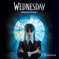 Wednesday. Adaptacja Sezonu 1 - Tehlor Kay Mejia - audiobook