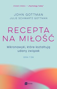 Recepta na miłość. Mikronawyki, które kształtują udany związek - John Gottman - ebook