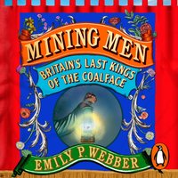 Mining Men - Emily P Webber - audiobook