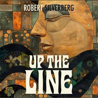 Up the Line - Robert Silverberg - audiobook
