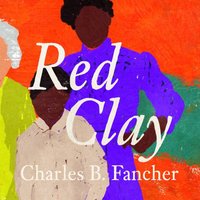 Red Clay - Charles B. Fancher - audiobook