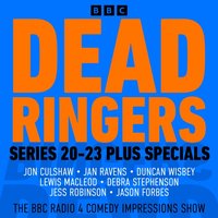 Dead Ringers: Series 20-23 Plus Specials - Jon Culshaw - audiobook