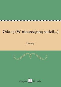 Oda 13 (W nieszczęsną sadził...) - Horacy - ebook