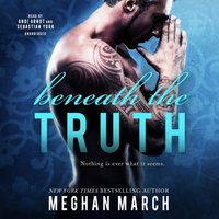Beneath the Truth - Meghan March - audiobook