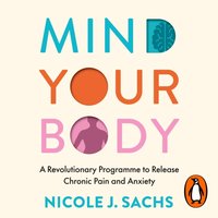 Mind Your Body - Nicole J Sachs - audiobook