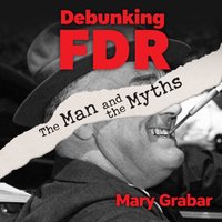 Debunking FDR - Mary Grabar - audiobook
