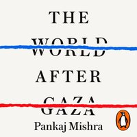 World After Gaza - Pankaj Mishra - audiobook