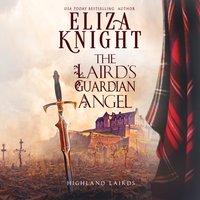 Laird's Guardian Angel - Eliza Knight - audiobook