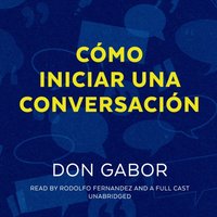 Cómo Iniciar una Conversación - Don Gabor - audiobook