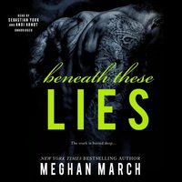 Beneath These Lies - Meghan March - audiobook
