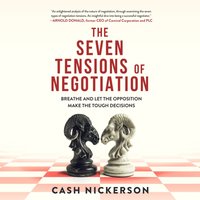 Seven Tensions of Negotiation - Cash Nickerson - audiobook