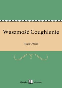 Waszmość Coughlenie - Hugh O'Neill - ebook