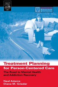 Treatment Planning for Person-Centered Care [DRM] - Neal Adams - ebook