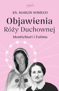 Objawienia Róży Duchownej - Marcin Sobiech - ebook