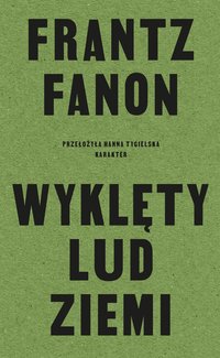 Wyklęty lud ziemi - Frantz Fanon - ebook
