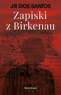 Zapiski z Birkenau - José Rodrigues - ebook